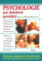 kniha Psychologie pro doteková povolání základy obchodní psychologie, aneb, bez vzájemného porozumění to nejde, Poznání 2003