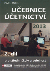 kniha Učebnice účetnictví 2. - 2013 - Pro střední školy a veřejnoust , Pavel Štohl 2013