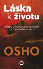 kniha Láska k životu Postřehy ke knize Tak pravil Zarathustra od Friedricha Nietzscheho, Beta-Dobrovský 2015