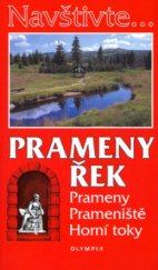 kniha Prameny řek prameny, prameniště, horní toky, Olympia 2005