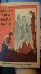 kniha Indiáni severoameričtí [nástin etnograficko-historický], Česká grafická Unie 1931