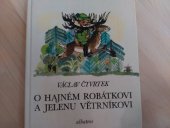kniha O hajném Robátkovi a jelenu Větrníkovi pro začínající čtenáře, Albatros 1979
