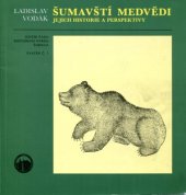 kniha Šumavští medvědi jejich historie a perspektivy, NP Šumava  1993