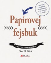 kniha Papírovej fejsbuk Fakt vymazlenej památník, CPress 2016