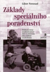 kniha Základy speciálního poradenství struktura a formy poradenské pomoci lidem se zdravotním nebo sociálním znevýhodněním, Portál 2000