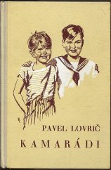 kniha Kamarádi [Dětský] román chlapců z města, Julius Albert 1945