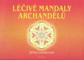 kniha Léčivé mandaly archandělů malujeme mandaly pro zdraví a pro duši, Fontána 2008