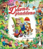 kniha Dávno, pradávno!, Matys 2018