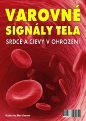 kniha Varovné signály tela Srdce a cievy v ohrození, Plat4M 2011