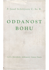kniha Oddanost Bohu [Le don de soi], Cyrilo-Metodějské knihkupectví Gustava Francla 1948
