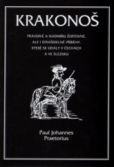 kniha Krakonoš Prapodivné a nadmíru žertovné, ale i strašidelné příběhy, které se udály v Čechách a ve Slezsku, Volvox Globator 2016