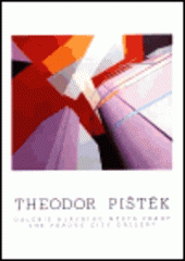 kniha Theodor Pištěk [katalog k výstavě], Galerie hlavního města Prahy 1997