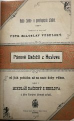 kniha Pánové Dačičtí z Heslova od jich počátku až na naše doby vůbec, jakož i Mikuláš Dačický z Heslova a jeho literární činnosť zvlášť rodo-životo- a povahopisné studie, Nákladem knihkupectví a knihtiskárny Karla Šolce 1886