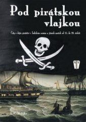 kniha Pod pirátskou vlajkou črty z dějin pirátství v Indickém oceánu a jižních mořích od 15. do 20. století, Naše vojsko 2009