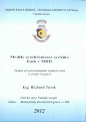 kniha Modely synchronizace systémů linek v MHD autoreferát disertační práce, Vysoká škola báňská - Technická univerzita Ostrava 2012