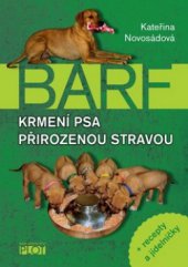 kniha BARF krmení psa přirozenou stravou, Plot 2011