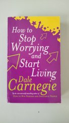 kniha How to Stop Worrying and Start Living, Vermilion 2004
