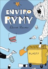 kniha Envirorýmy Environmentální básničky pro kluky i holky, Došel karamel 2024