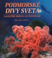 kniha Podmorské divy sveta najlepšie miesta na potápanie, Ottovo nakladatelství - Cesty 2004