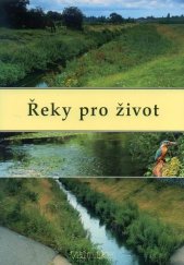 kniha Řeky pro život revitalizace řek a péče o nivní biotopy, Veronica 2001