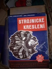 kniha Strojnické kreslení Techn. příručka a učebnice pro praktiky z dílen, konstruktéry a studenty odb. škol, Práce 1952