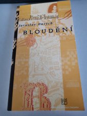 kniha Jaroslav Durych, Bloudění [premiéra 26. a 27. března 1998 v Národním divadle, Národní divadlo 1998