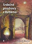 kniha Srdečné pozdravy z Betléma, Karmelitánské nakladatelství 2015