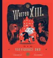 kniha Warren XIII. a Vševidoucí oko, Paseka 2017