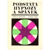 kniha Podstata hypnózy a spánek příspěvek k teorii hypnózy, Academia 1972