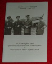 kniha 50 let od tragické smrti generálmajora in memoriam Aloise Vašátka a českoslovenští letci na západní frontě Kat. výstavy, Čelákovice 20. června - 6. září 1992, Městské muzeum 1992