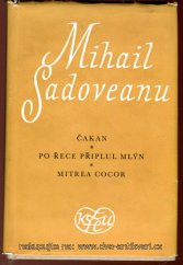 kniha Čakan Po řece připlul mlýn ; Mitrea Cocor, SNKLHU  1957