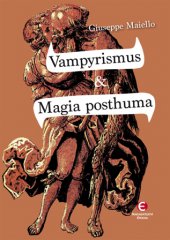 kniha Vampyrismus & Magia posthuma, Epocha 2014