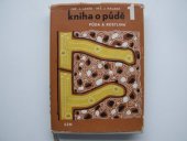 kniha Kniha o půdě. 1. [díl], - Půda a rostlina, SZN 1960