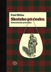 kniha Skotsko po česku. Neturistický průvodce, Argo 2015