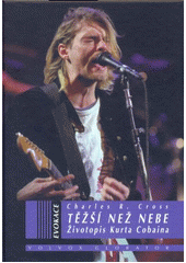 kniha Těžší než nebe životopis Kurta Cobaina, Volvox Globator 2014