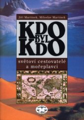 kniha Kdo byl kdo. světoví cestovatelé a mořeplavci, Libri 2003