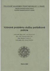 kniha Vybrané problémy služby pořádkové policie, Policejní akademie České republiky v Praze 2009