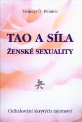 kniha Tao a síla ženské sexuality odhalování skrytých tajemství, Pragma 2000