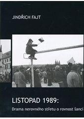 kniha Listopad 1989: drama nerovného střetu o rovnost šancí, Futura 2011