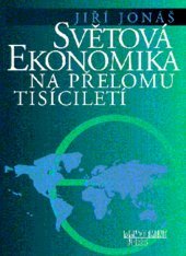 kniha Světová ekonomika na přelomu tisíciletí, Management Press 2000