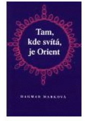 kniha Tam, kde svítá, je Orient, Dar Ibn Rushd 1999