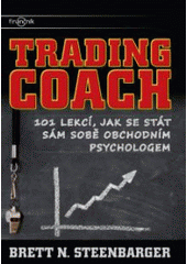 kniha Trading coach 101 lekcí, jak se stát sám sobě obchodním psychologem, Centrum finančního vzdělávání 2011
