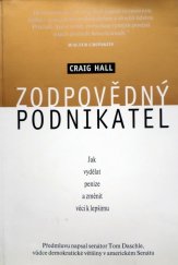 kniha Zodpovědný podnikatel jak vydělat peníze a změnit věci k lepšímu, California Fitness Bohemia 2004