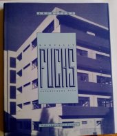 kniha Architect Bohuslav Fuchs the lifework, Petrov 1995