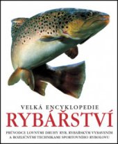 kniha Velká encyklopedie rybářství, Slovart 2009