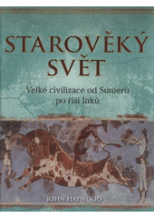 kniha Starověký svět velké civilizace od Sumerů po říši Inků, Ottovo nakladatelství 2012