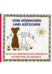 kniha Vom Hündchen und Kätzchen wie sich das Hündchen die Hose zerrissen hat, Baset 2004