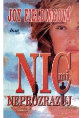 kniha Nic mi neprozrazuj, Ikar 2001