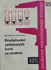 kniha Protlačování neželezných kovů za studena Určeno dělníkům, mistrům, dílenským technologům a konstruktérům, SNTL 1962