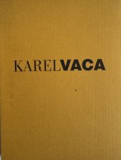 kniha Karel Vaca, Galerie výtvarného umění Hodonín 2002